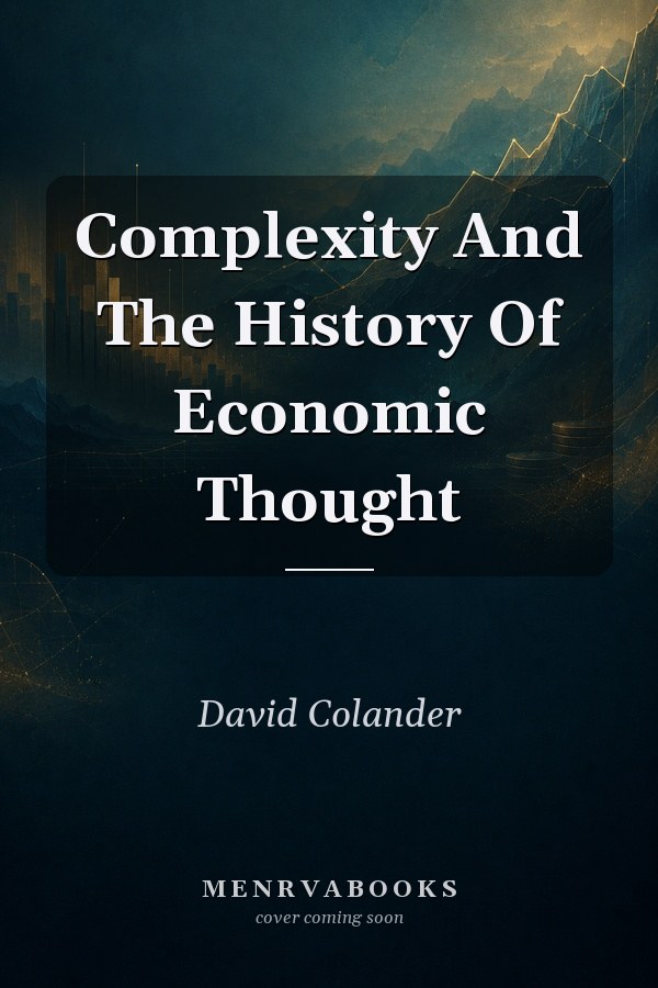 Complexity And The History Of Economic Thought