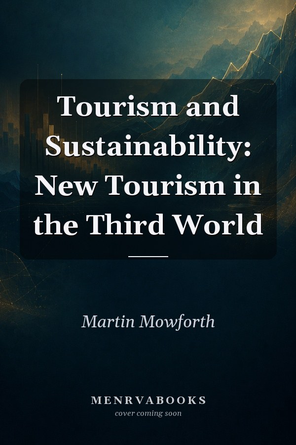 Tourism and Sustainability: New Tourism in the Third World