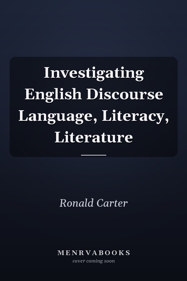 Investigating English Discourse Language, Literacy, Literature