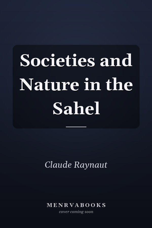 Societies and Nature in the Sahel