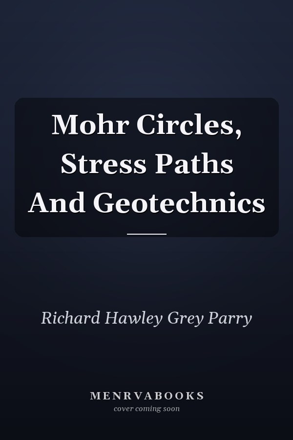 Mohr Circles, Stress Paths and Geotechnics