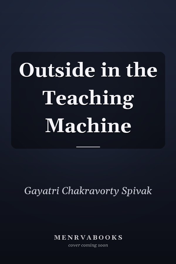 Outside in the Teaching Machine