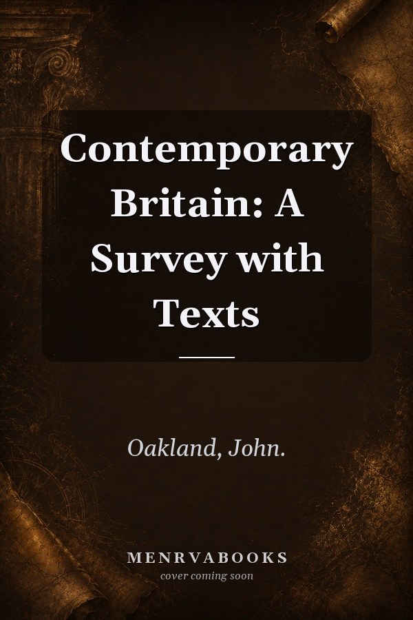 Contemporary Britain: A Survey with Texts