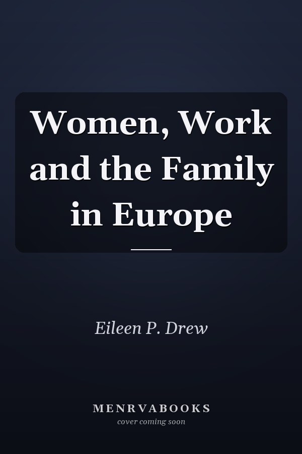 Women, Work and the Family in Europe