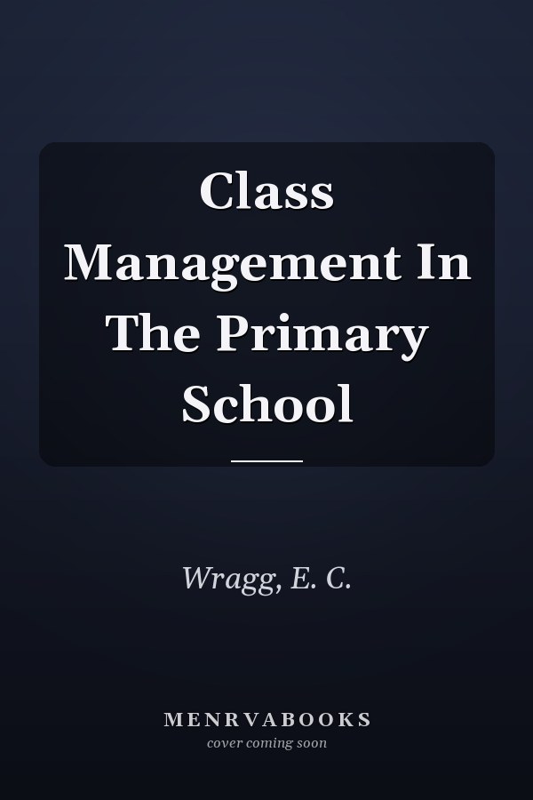 Class Management in the Primary School