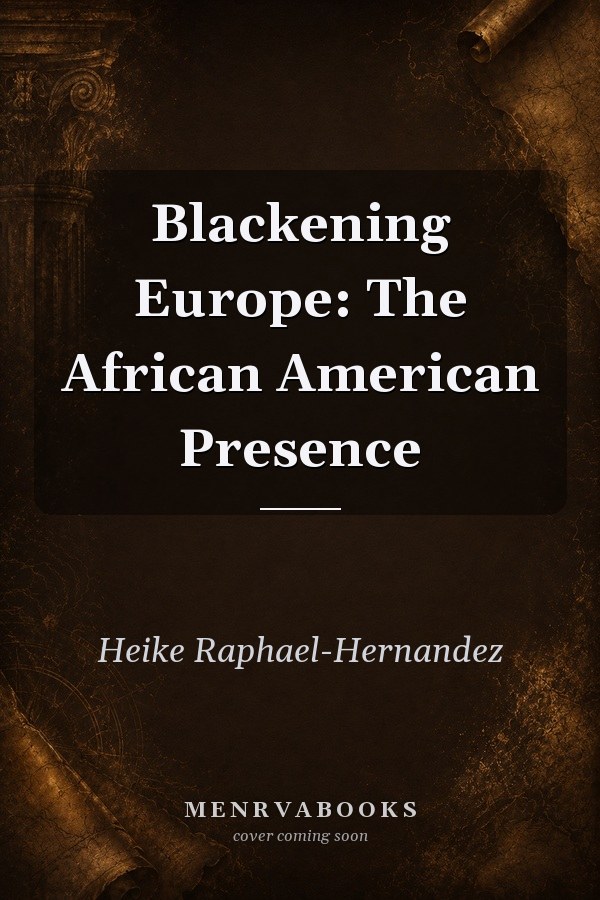 Blackening Europe: The African American Presence