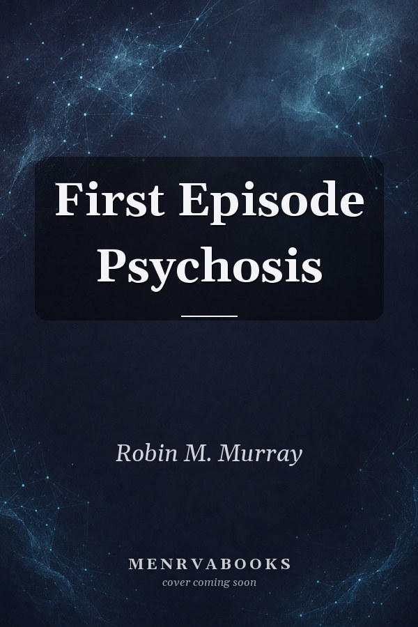 First Episode Psychosis