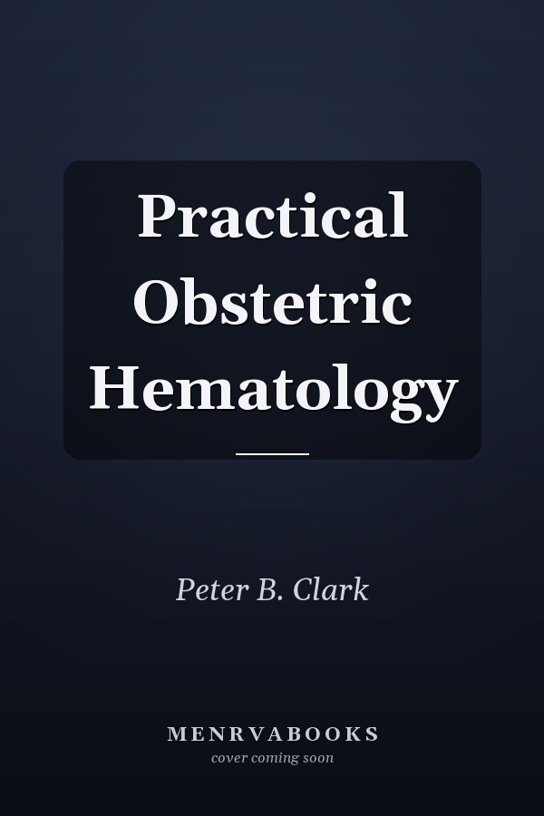 Practical Obstetric Hematology