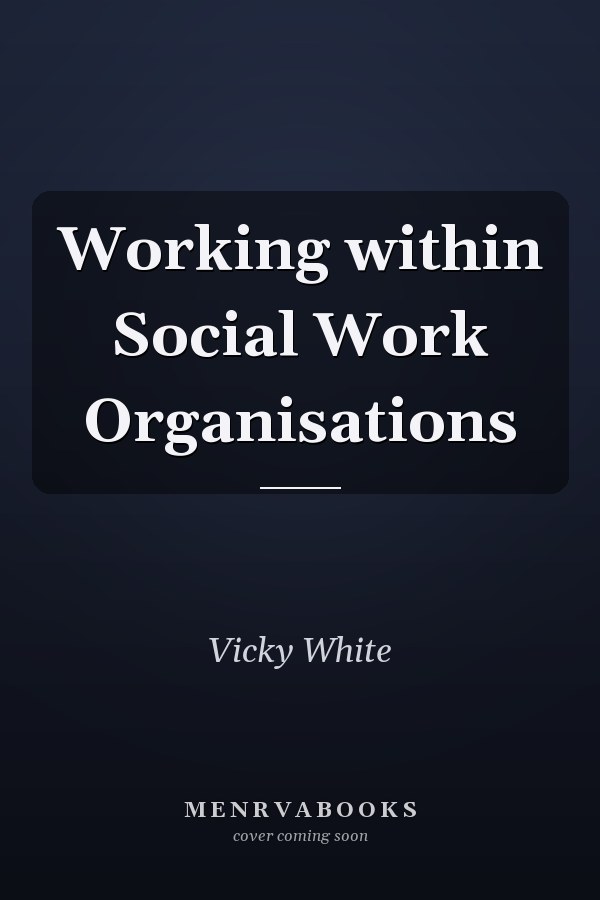 Working within Social Work Organisations