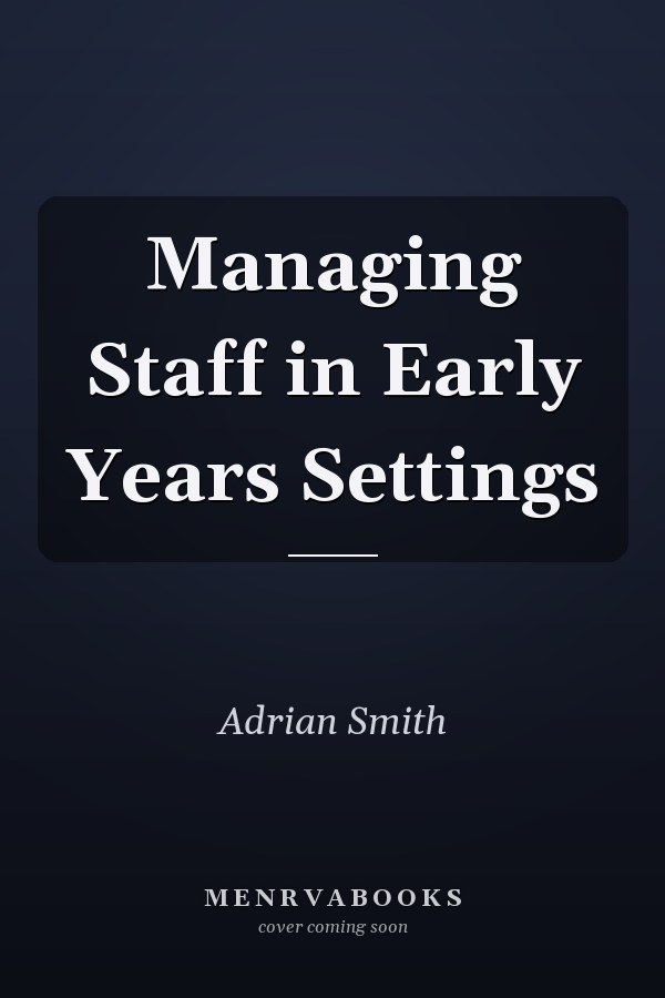 Managing Staff in Early Years Settings