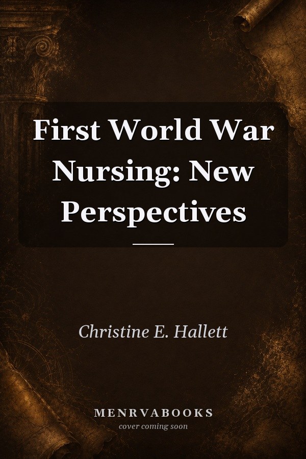 First World War Nursing: New Perspectives