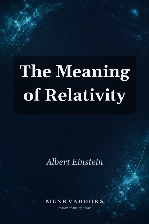 The Meaning of Relativity