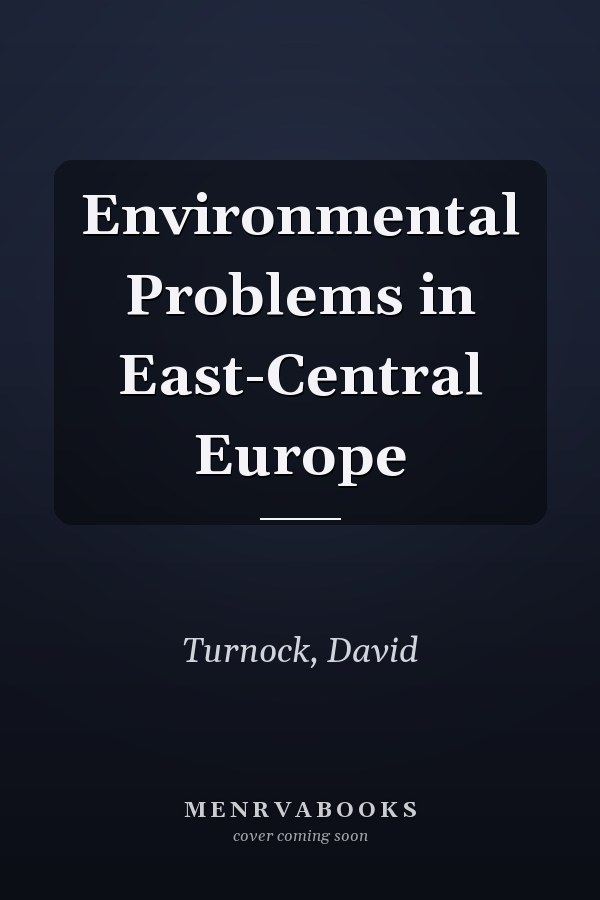 Environmental Problems in East-Central Europe
