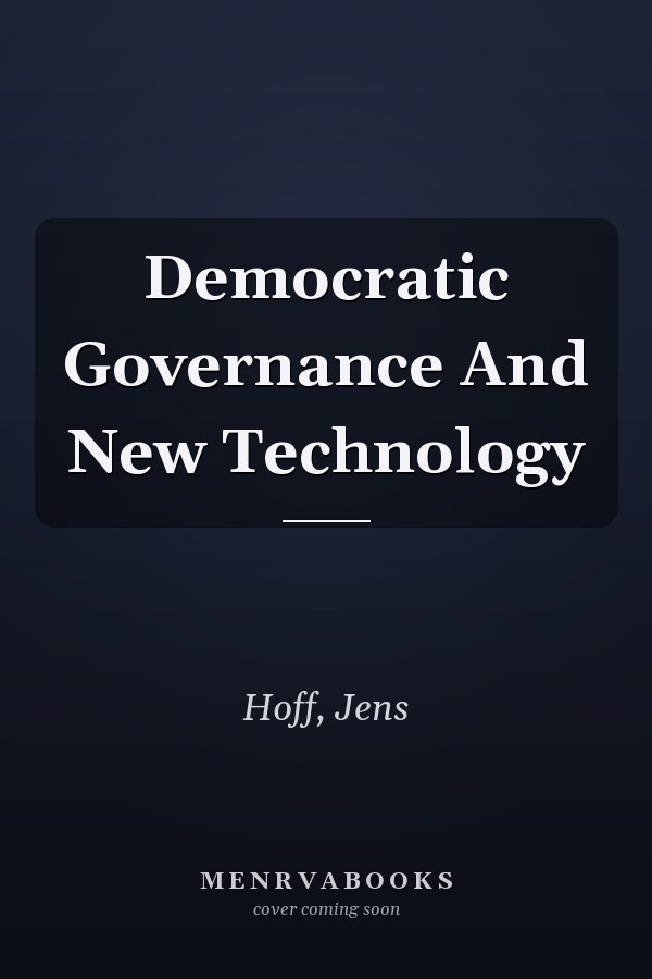 Democratic Governance and New Technology
