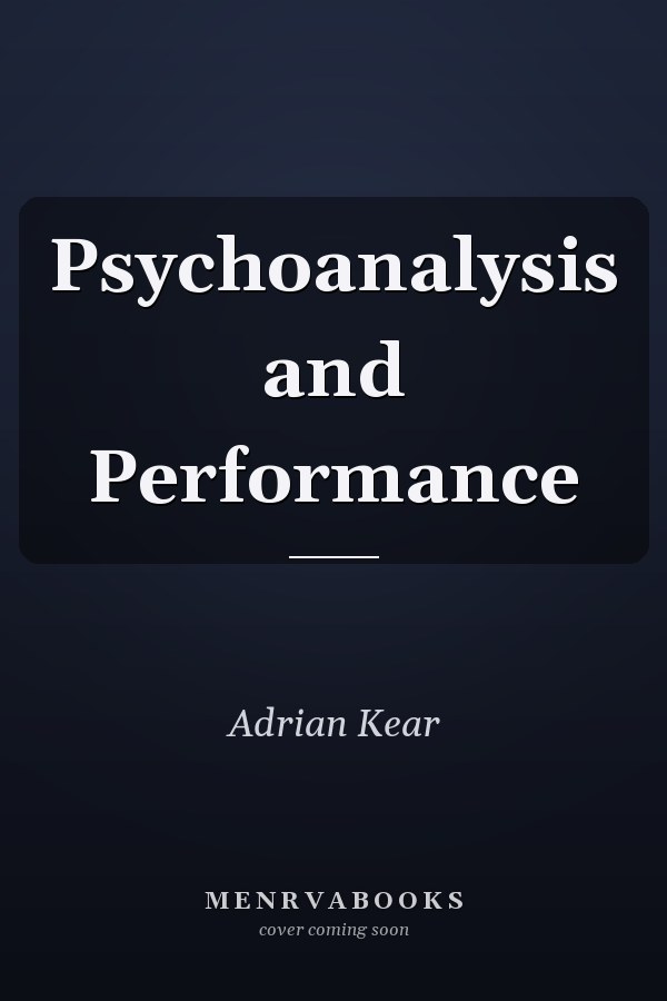 Psychoanalysis and Performance