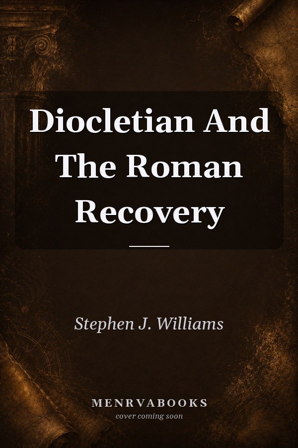 Diocletian and the Roman Recovery
