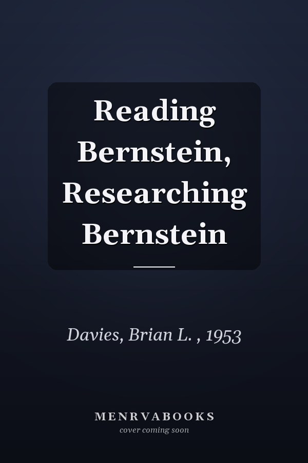 Reading Bernstein, Researching Bernstein