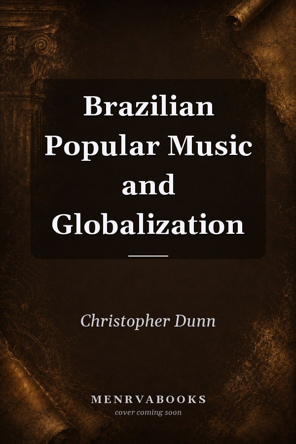 Brazilian Popular Music and Globalization