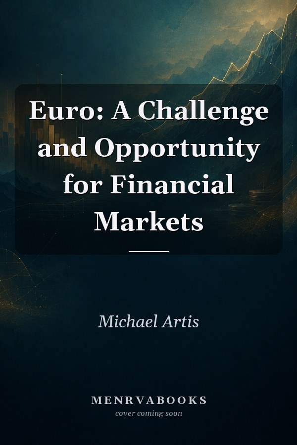 Euro: A Challenge and Opportunity for Financial Markets
