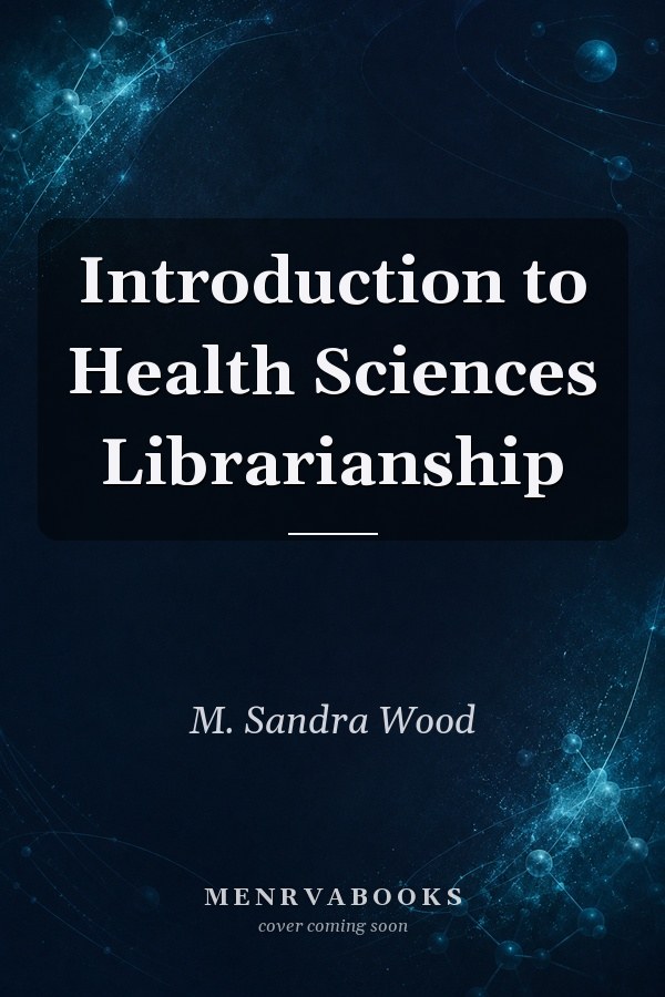Introduction to Health Sciences Librarianship