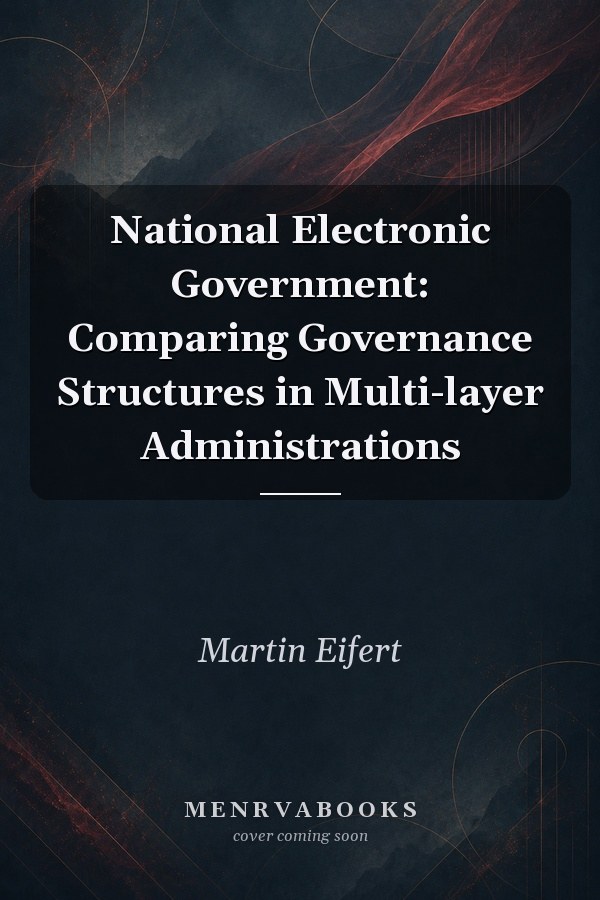 National Electronic Government: Comparing Governance Structures in Multi-layer Administrations