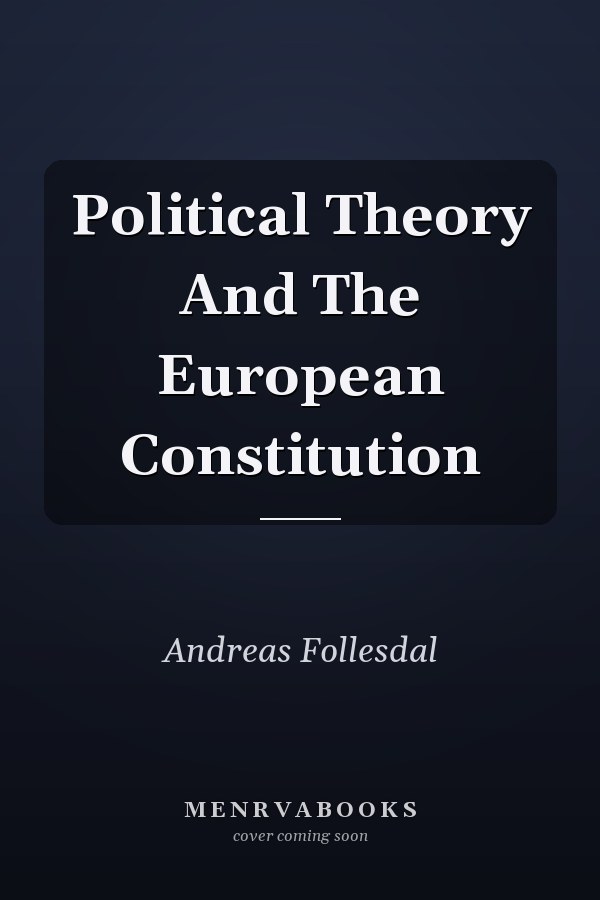 Political Theory And The European Constitution