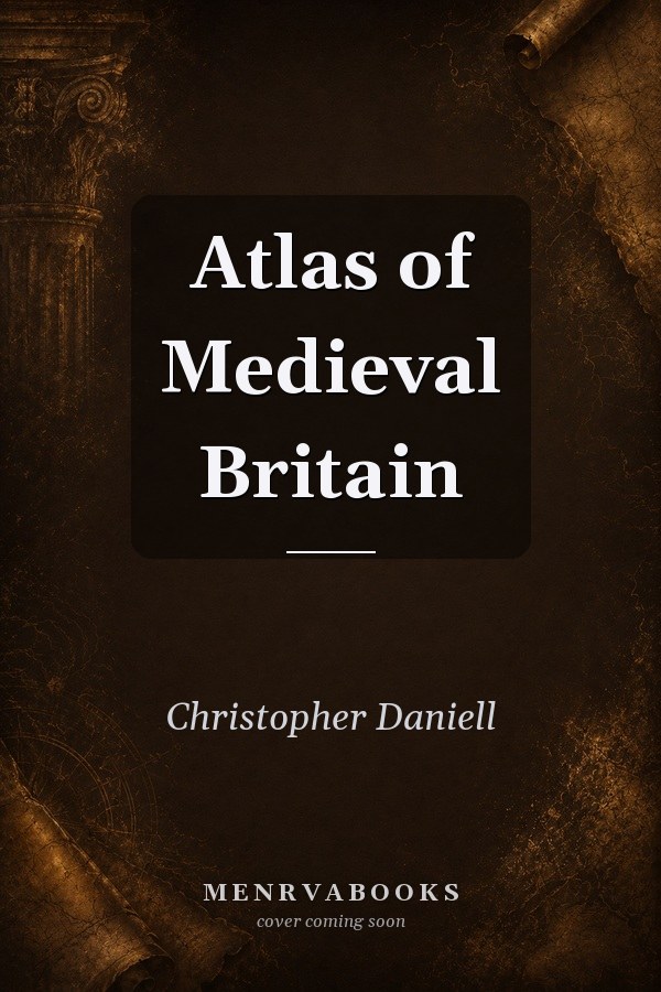 Atlas of Medieval Britain