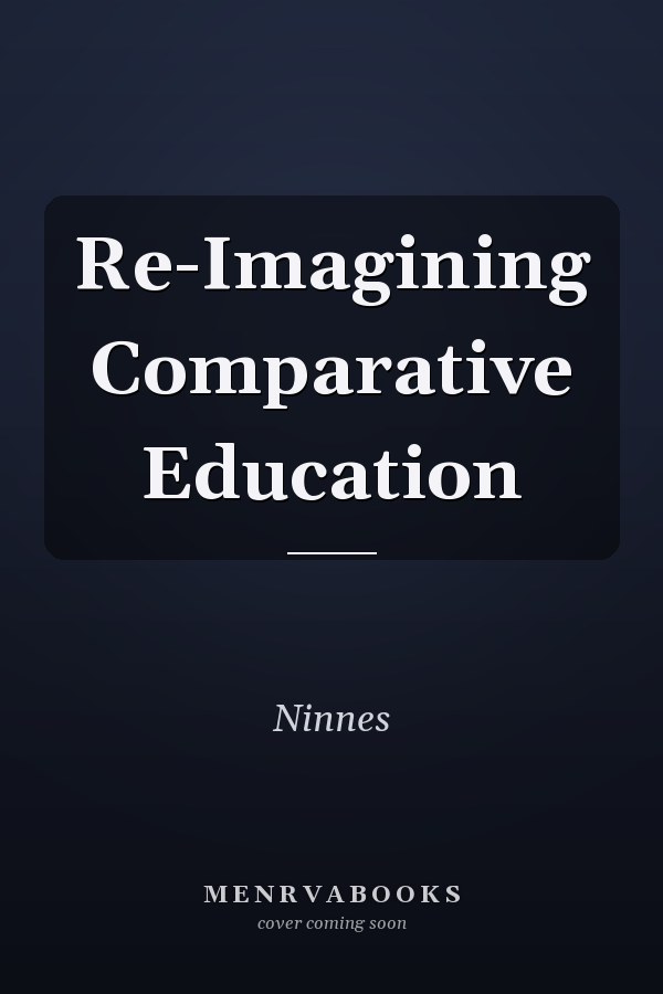 Re-Imagining Comparative Education
