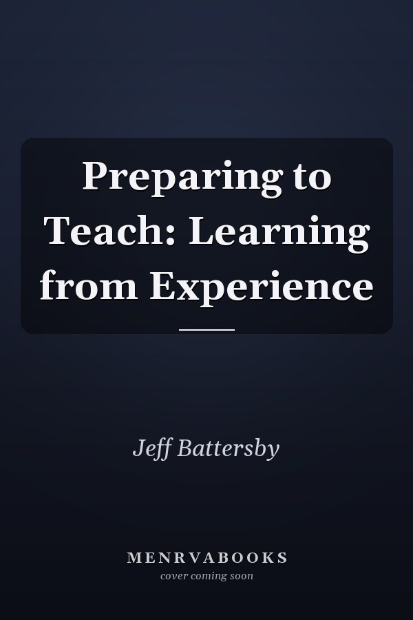 Preparing to Teach: Learning from Experience