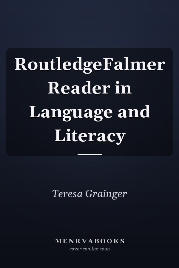 RoutledgeFalmer Reader in Language and Literacy