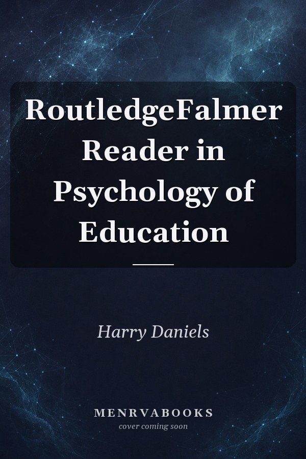 RoutledgeFalmer Reader in Psychology of Education