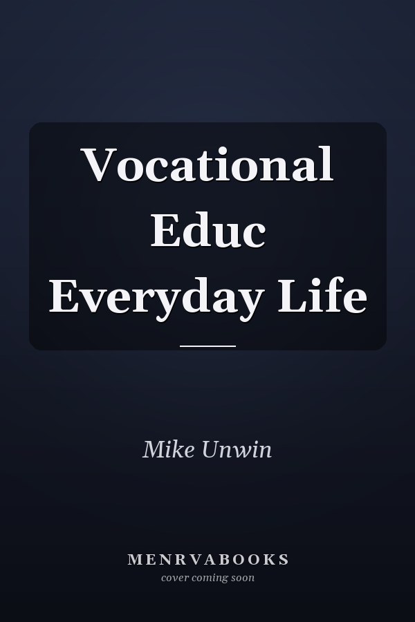 Vocational Education in Everyday Life