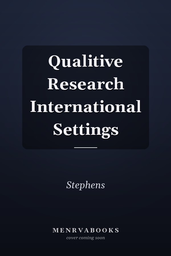 Qualitative Research in International Settings