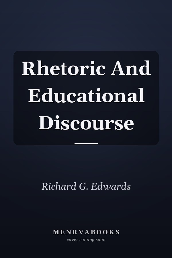 Rhetoric and Educational Discourse