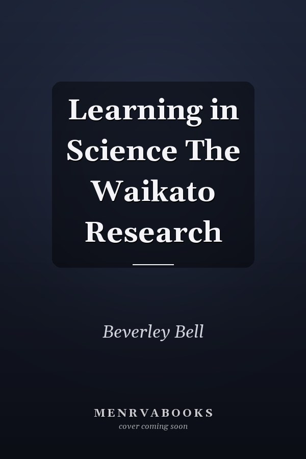 Learning in Science: The Waikato Research