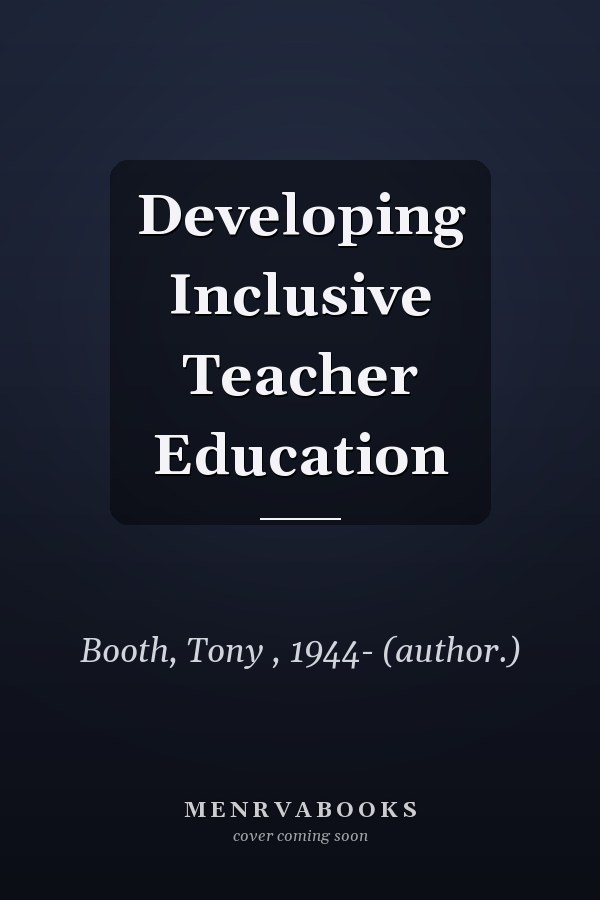 Developing Inclusive Teacher Education