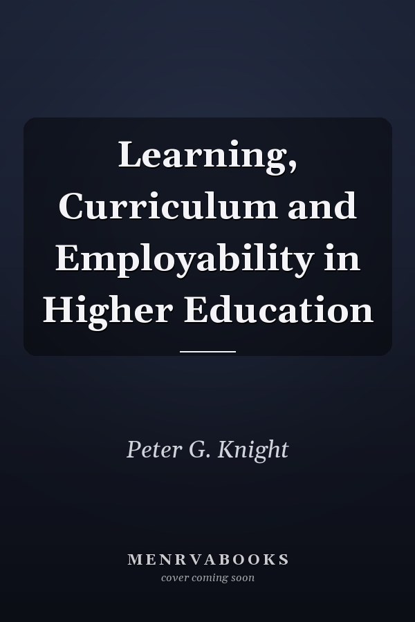Learning, Curriculum and Employability in Higher Education