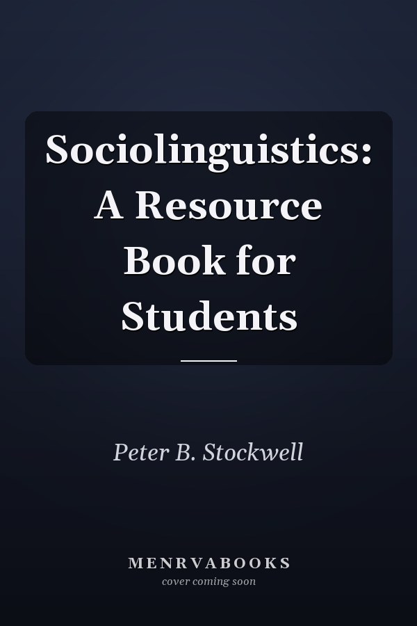 Sociolinguistics: A Resource Book for Students
