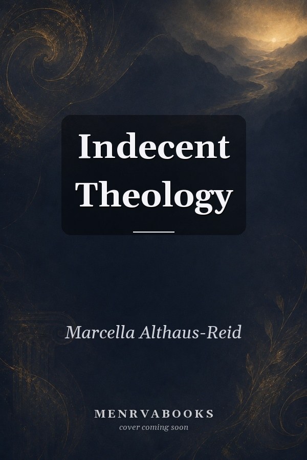 Indecent Theology