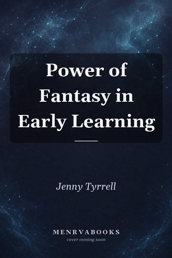 Power of Fantasy in Early Learning