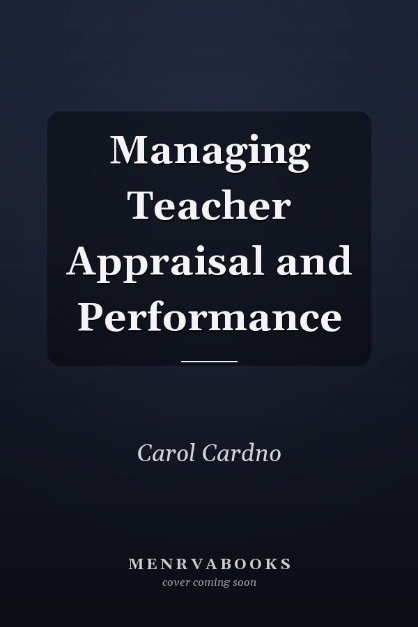 Managing Teacher Appraisal and Performance