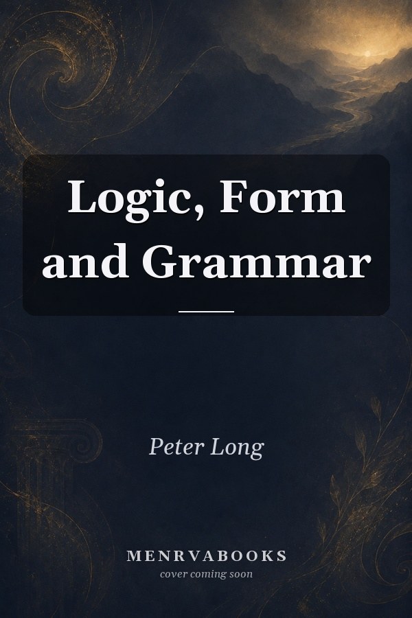 Logic, Form and Grammar