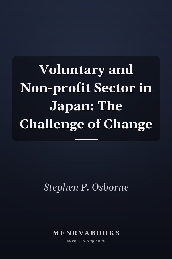 Voluntary and Non-profit Sector in Japan: The Challenge of Change