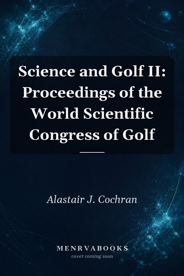 Science and Golf II: Proceedings of the World Scientific Congress of Golf