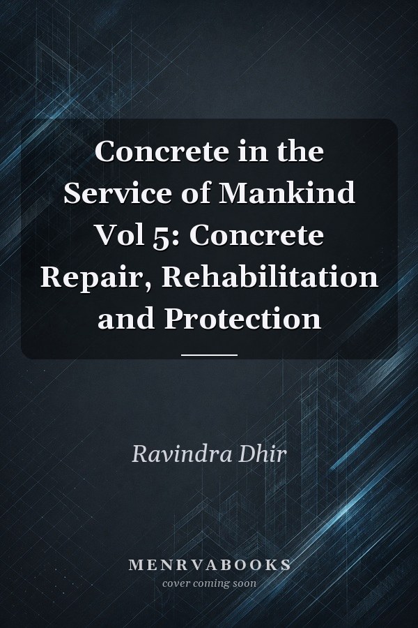 Concrete in the Service of Mankind Vol 5: Concrete Repair, Rehabilitation and Protection