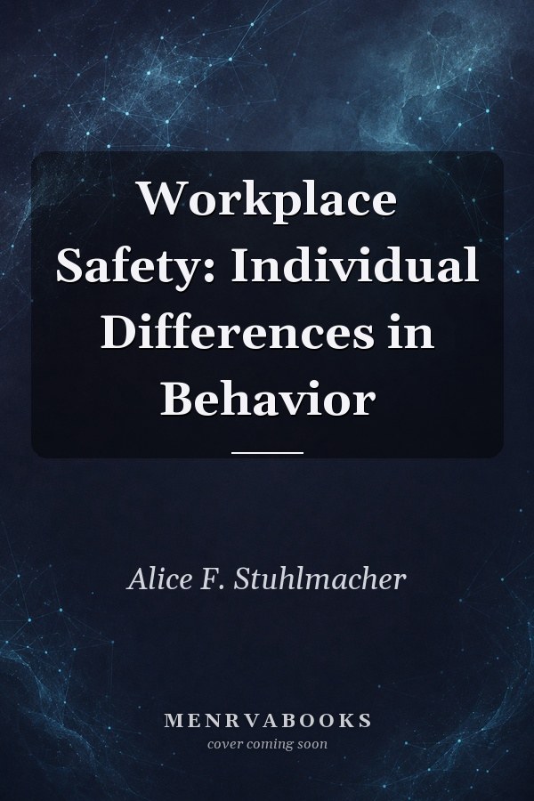 Workplace Safety: Individual Differences in Behavior