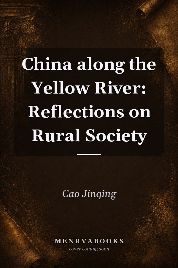 China along the Yellow River: Reflections on Rural Society