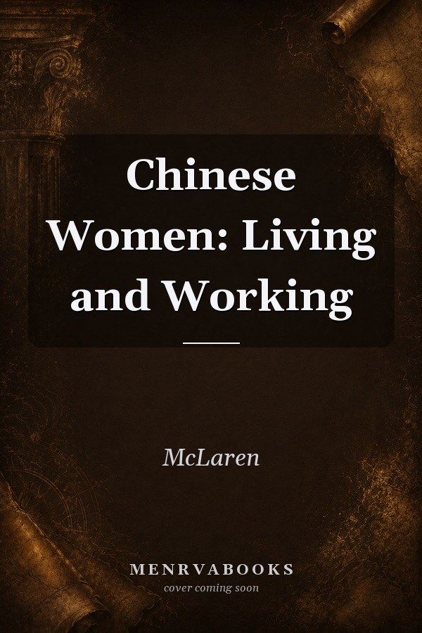Chinese Women: Living and Working