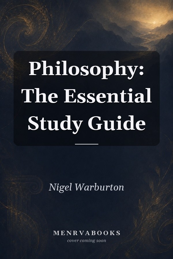 Philosophy: The Essential Study Guide