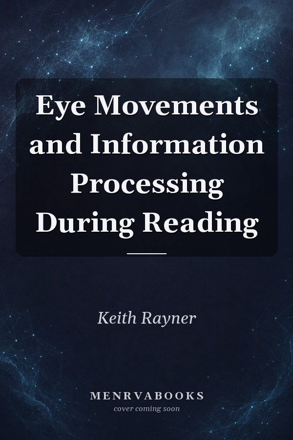 Eye Movements and Information Processing During Reading